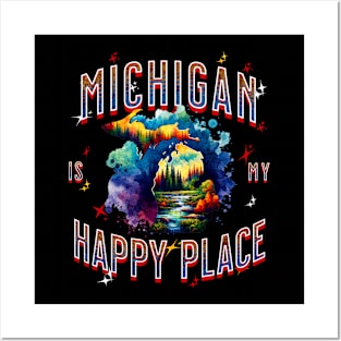 Michigan is my Happy Place Posters and Art